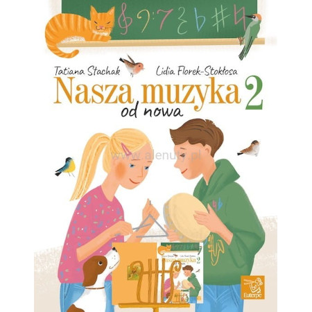 Nasza muzyka od nowa 2 - Tatiana Stachak, Lidia Florek-Stokłosa - podręcznik do kształcenia słuchu i rytmiki dla klasy drugiej