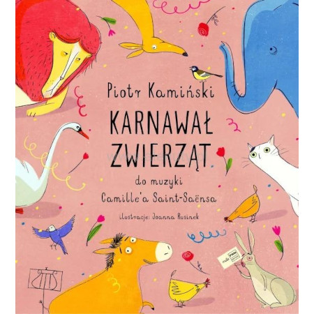 Piotr Kamiński: Karnawał Zwierząt - wierszyki do muzyki Camille Saint-Saens (książka i aplikacja)