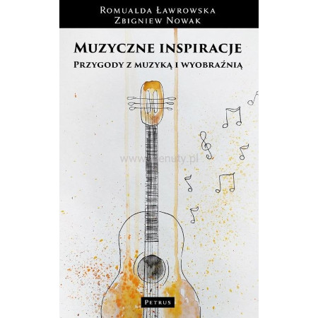 Romualda Ławrowska, Zbigniew Nowak: Muzyczne inspiracje - przygody z muzyką i wyobraźnią - scenariusze zajęć