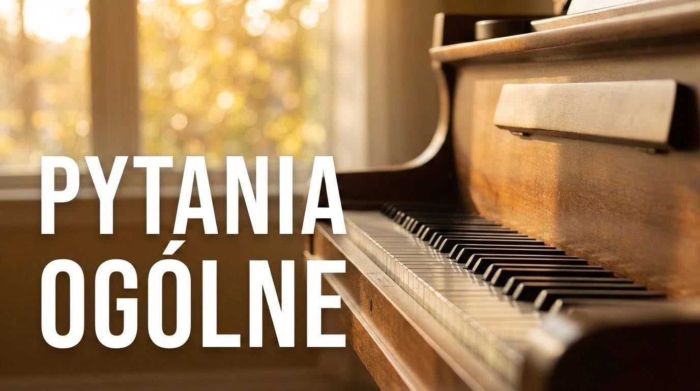 Ogólne pytania o edukację muzyczną