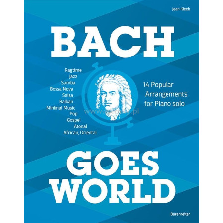 Bach goes World for Piano - Jean Kleeb - 14 aranżacji znanych utworów w różnych stylach muzyki świata - nuty na fortepian