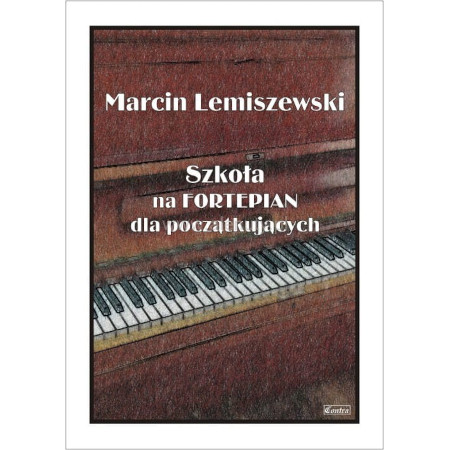 Marcin Lemiszewski: Szkoła na fortepian dla początkujących