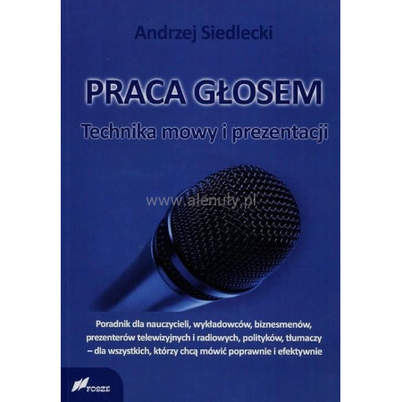 Andrzej Siedlecki: Praca głosem - technika mowy i prezentacji