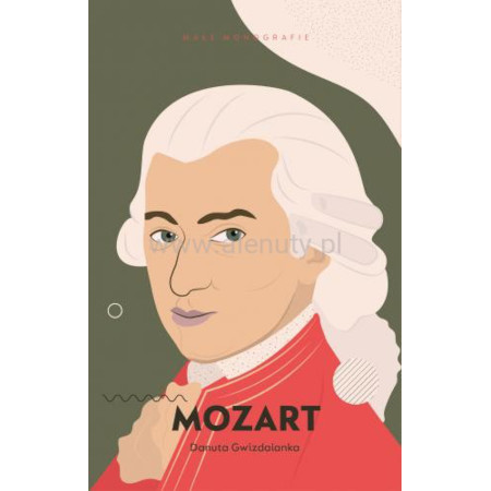 Danuta Gwizdalanka: Mozart - małe monografie