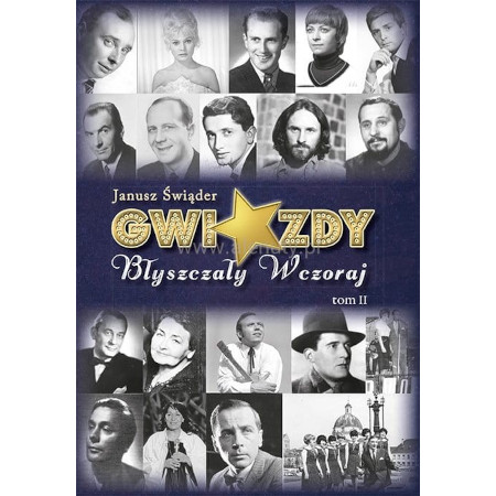 Gwiazdy błyszczały wczoraj - leksykon piosenki polskiej tom 2 - Janusz Świąder