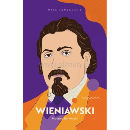 Mateusz Borkowski: Wieniawski - małe monografie