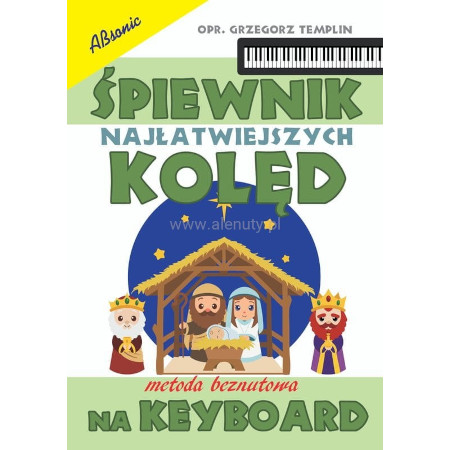 Śpiewnik najłatwiejszych kolęd na keyboard - Grzegorz Templin - słowa i akordy