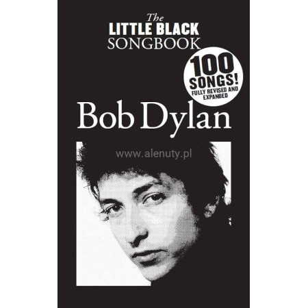 The Little Black Songbook: Bob Dylan - śpiewnik 100 piosenek - akordy gitarowe i słowa
