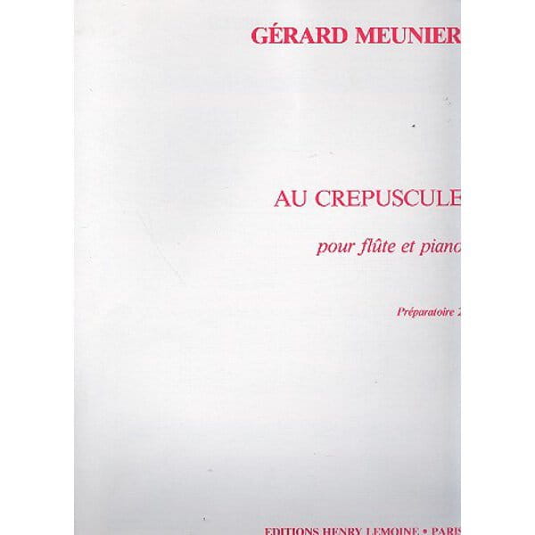 Gerard Meunier: Au Crepuscule pour flute et piano - nuty na flet z fortepianem