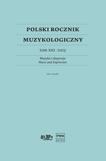 Polski Rocznik Muzykologiczny tom XXI - 2023 Muzyka i ekspresja