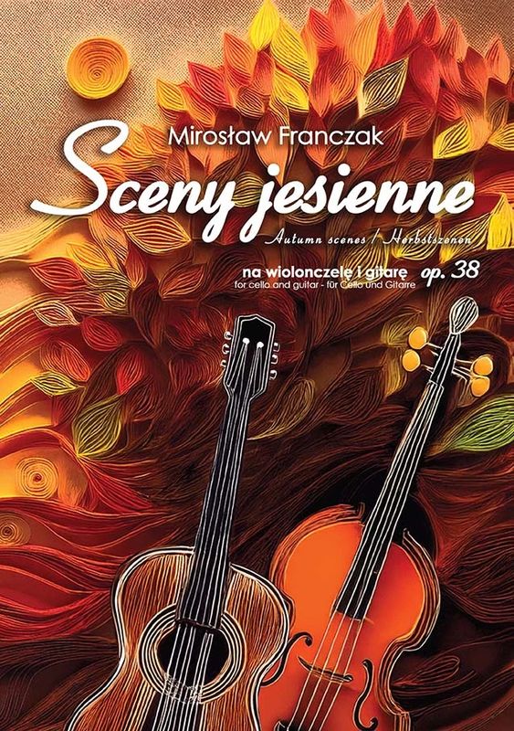 Mirosław Franczak: Sceny jesienne op. 38 - nuty na wiolonczelę i gitarę