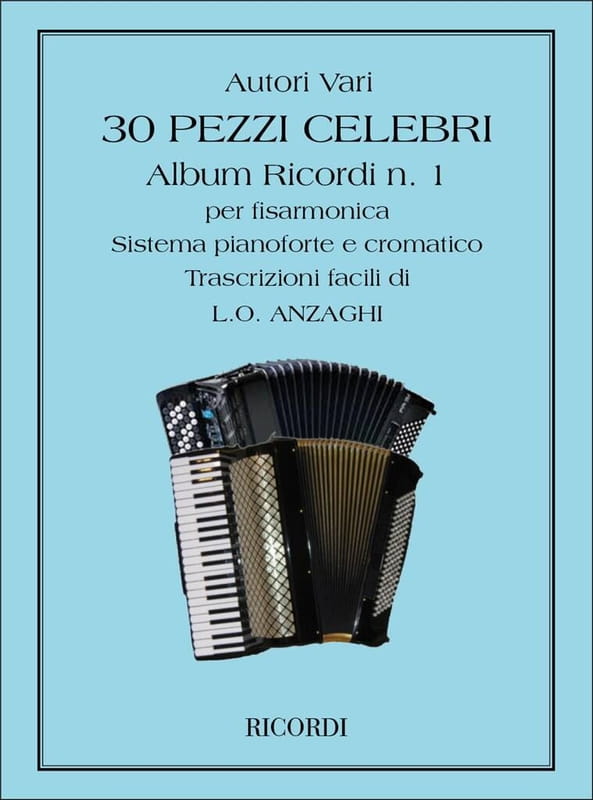 30 Pezzi Celebri per Fisarmonica - Album Ricordi nr 1 - Luigi Oreste Anzaghi - nuty na akordeon