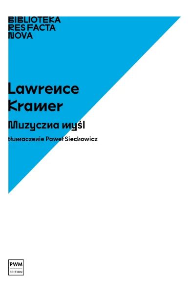 Lawrence Kramer: Muzyczna myśl - Res Facta Nova