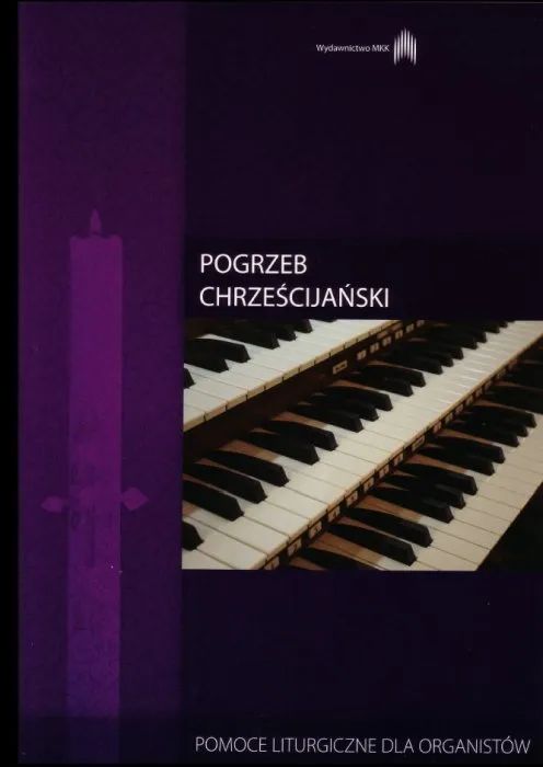 Pogrzeb chrześcijański - pomoce liturgiczne dla organistów - nuty na organy