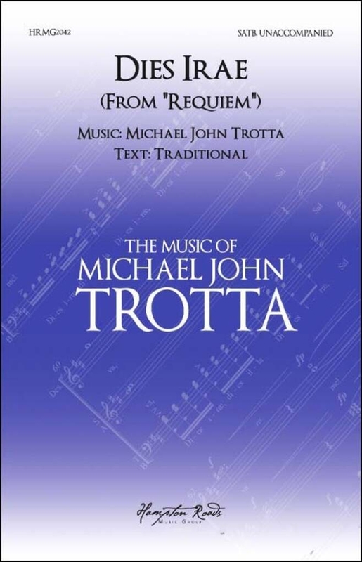 Michael John Trotta: Dies Irae from Requiem for SATB - nuty na chór mieszany a cappella