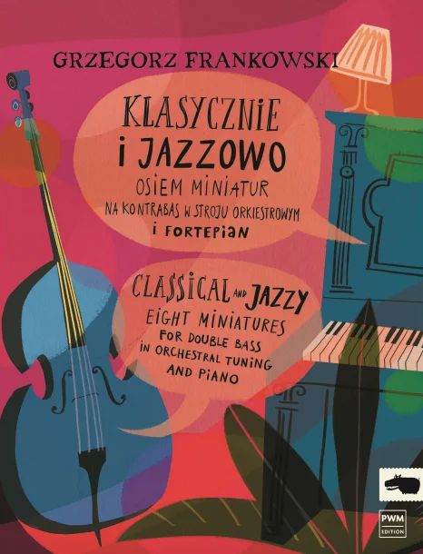 Grzegorz Frankowski: Klasycznie i jazzowo - osiem miniatur na kontrabas w stroju orkiestrowym i fortepian