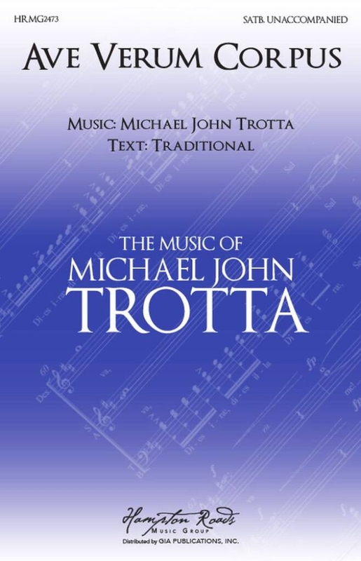 Michael John Trotta: Ave Verum Corpus for SATB - nuty na chór mieszany a cappella