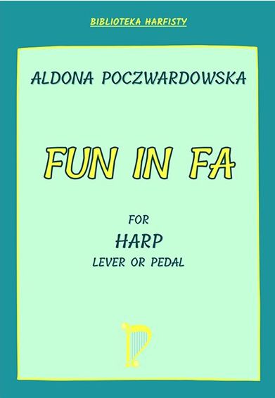 Aldona Poczwardowska: Fun in Fa for harp lever or pedal - nuty na harfę