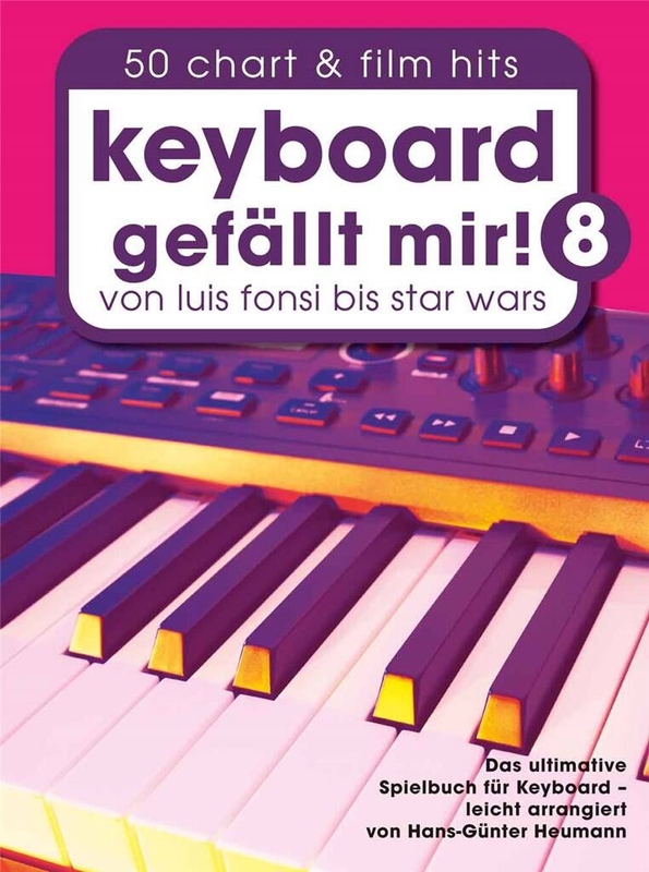 Keyboard Gefallt Mir! 8 - 50 Chart & Film Hits von Luis Fonsi bis Star Wars - nuty na keyboard