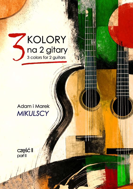 3 kolory na 2 gitary część 2 - Adam i Marek Mikulscy - nuty na duet gitarowy