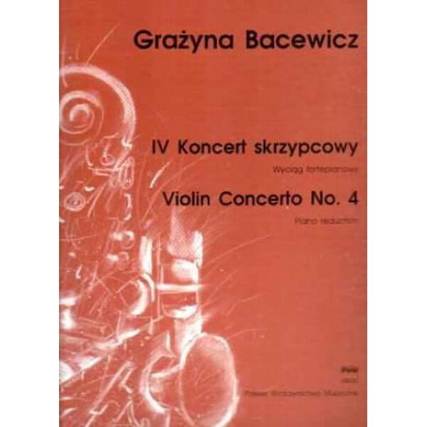 Grażyna Bacewicz: IV koncert skrzypcowy - wyciąg fortepianowy i głos solowy - nuty na skrzypce