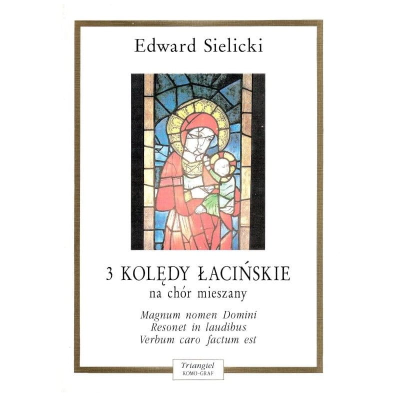 Edward Sielicki: 3 kolędy łacińskie na chór mieszany