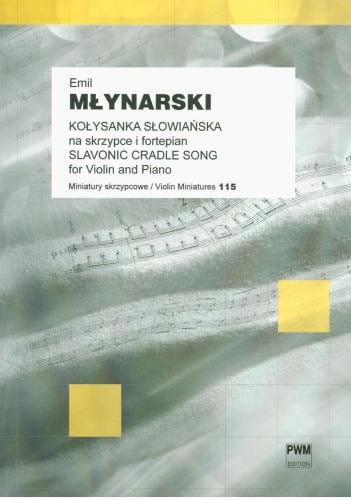 Kołysanka słowiańska op. 4 nr 2 - nuty na skrzypce i fortepian - Emil Młynarski