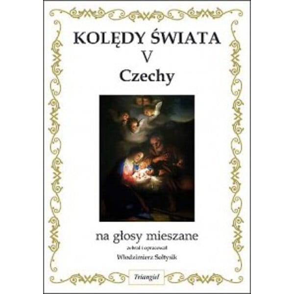 Kolędy świata V - Czechy - nuty na głosy mieszane - Włodzimierz Sołtysik