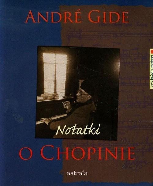 Notatki o Chopinie - Andre Gide (+ płyta CD)