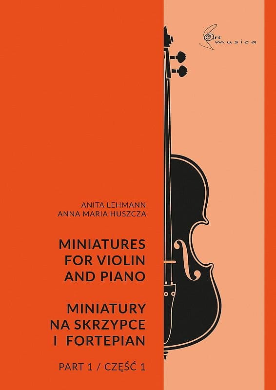 Miniatury na skrzypce i fortepian cz. 1 - Anita Lehmann, Anna Maria Huszcza - nuty na skrzypce