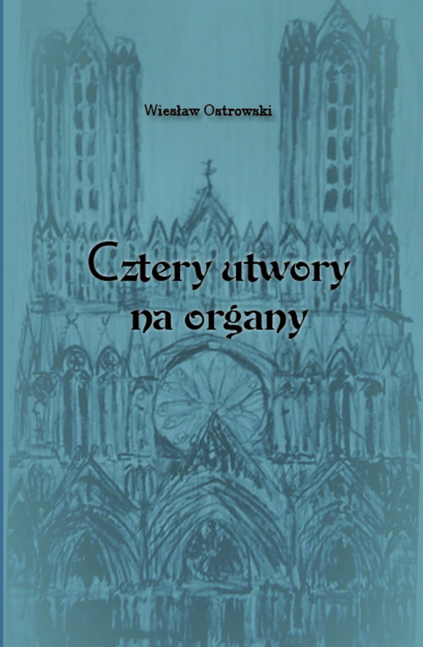 Cztery utwory na organy - nuty na organy - Wiesław Ostrowski