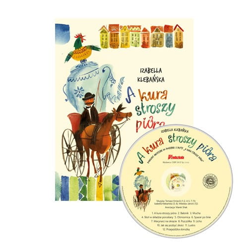 A kura stroszy pióra (+ płyta CD) - pomysły na zajęcia artystyczne - Izabella Klebańska