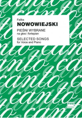 Pieśni wybrane na głos i fortepian - Feliks Nowowiejski