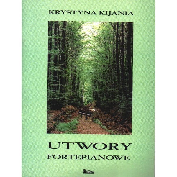 Krystyna Kijania: Utwory fortepianowe - nuty na fortepian