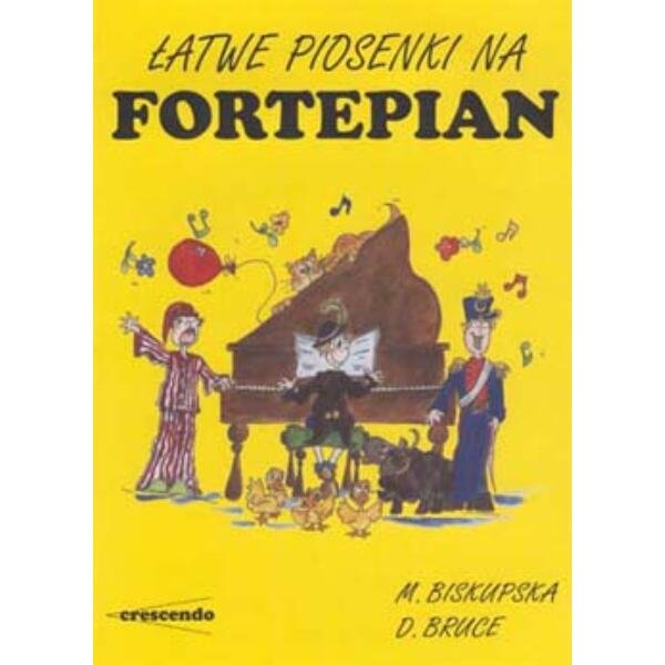 Małgorzata Biskupska, David Bruce: Łatwe piosenki na fortepian - nuty na fortepian dla dzieci