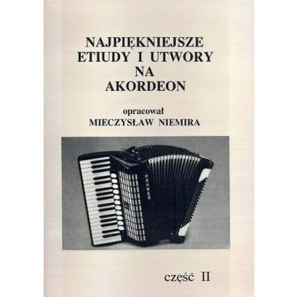 Najpiękniejsze etiudy i utwory na akordeon cz. 2 - nuty na akordeon - Mieczysław Niemira