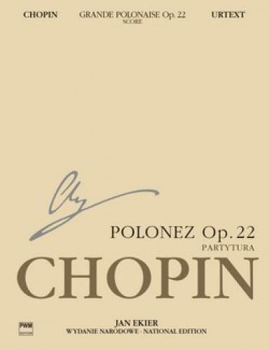 Fryderyk Chopin: Wydanie Narodowe tom 22A - Polonez Es-dur op. 22 - Jan Ekier - partytura