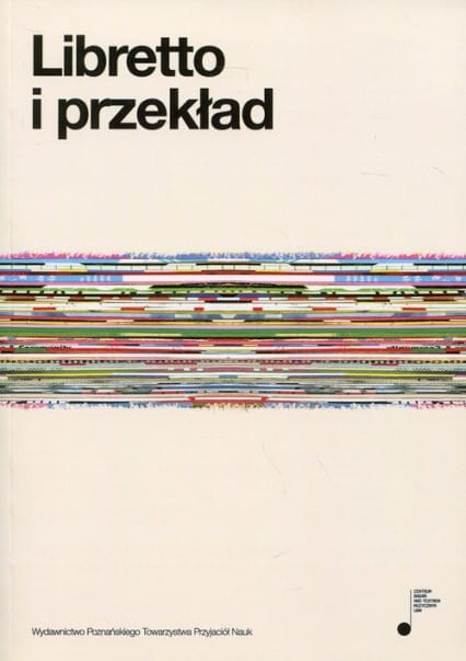 Libretto i przekład - Elżbieta Nowicka, Alina Borkowska-Rychlewska