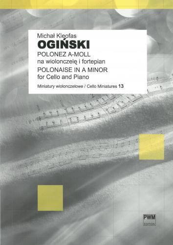 Michał Kleofas Ogiński: Polonez a-moll Pożegnanie Ojczyzny - nuty na wiolonczelę z fortepianem
