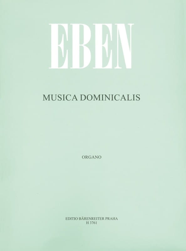 Petr Eben: Musica Dominicalis - Nedelni Hudba - nuty na organy