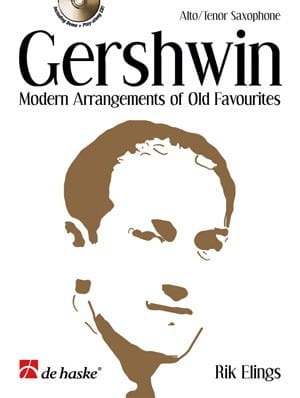 George Gershwin: Modern Arrangements of Old Favourites for Alto or Tenor Saxophone (+ płyta CD) - nuty na saksofon altowy lub tenorowy - Rik Elings