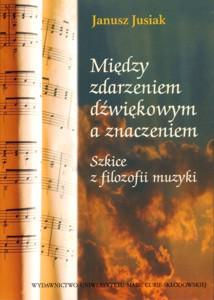 Między zdarzeniem dźwiękowym a znaczeniem - Janusz Jusiak