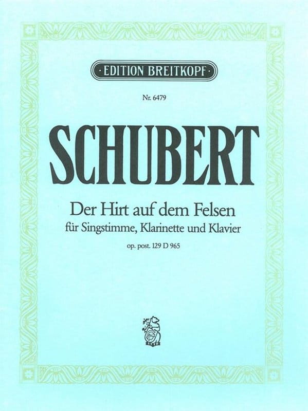 Franz Schubert: Der Hirt auf dem Felsen D 965 op. 129 fur Singstimme, Klarinette und Klavier - nuty na głos, klarnet i fortepian