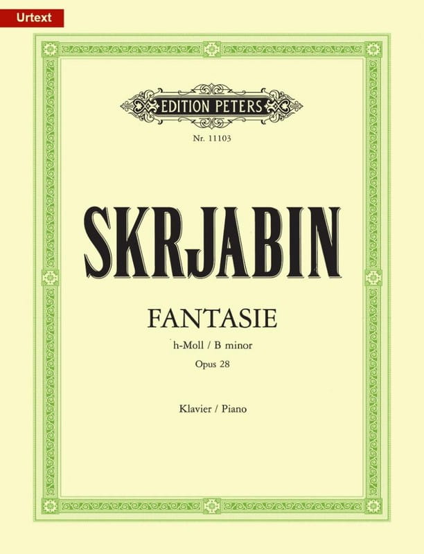 Aleksandr Skriabin: Fantasie h-Moll op. 28 fur Klavier - Fantasy in B minor for Piano - Fantazja h-moll na fortepian solo