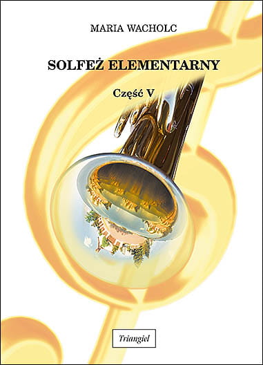 Maria Wacholc: Solfeż elementarny część V - podręcznik do kształcenia słuchu klasa 5