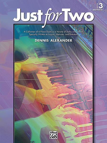 Dennis Alexander: Just for Two 3 - nuty na fortepian na cztery ręce