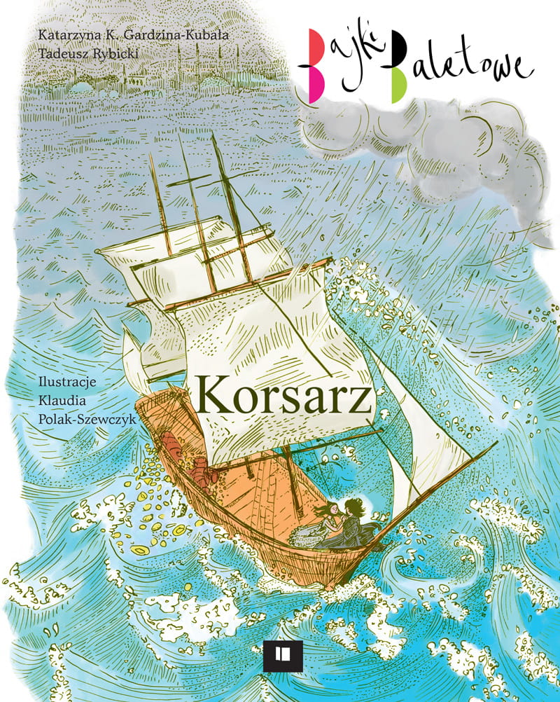 Korsarz - bajki baletowe - Katarzyna Gardzina-Kubała, Tadeusz Rybicki