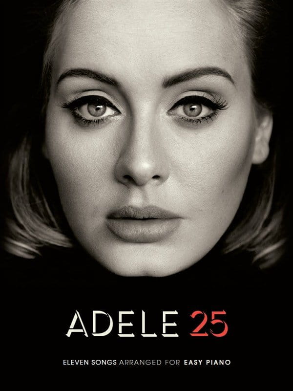 Adele: 25 (Easy Piano) - nuty w łatwym układzie na fortepian