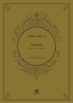 Mazurki op. 3, 4, 10 i 11 na fortepian solo - Karol Mikuli, Bogna Czerwińska-Szymula