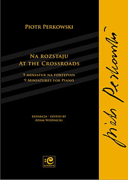 Na rozstaju - 9 miniatur - nuty na fortepian solo - Piotr Perkowski, Adam Wodnicki